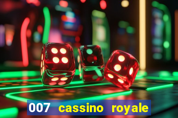 007 cassino royale filme completo dublado youtube